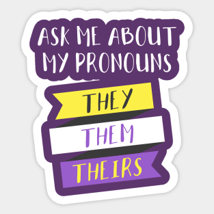 Ask Me About My Pronouns They Them Theirs Pride Sticker